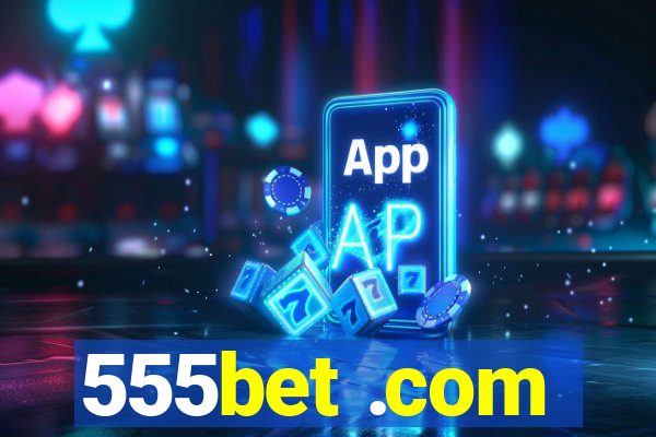 555bet .com